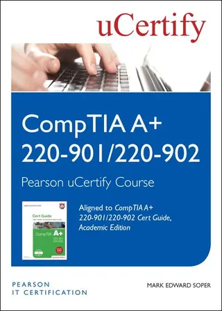 CompTIA A+ 220-901 and 220-902 Cert Guide