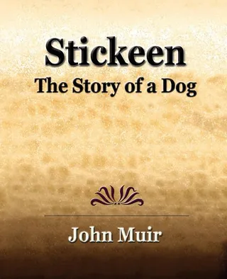 Stickeen - The Story of a Dog