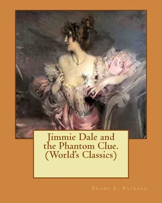 Jimmie Dale and the Phantom Clue.