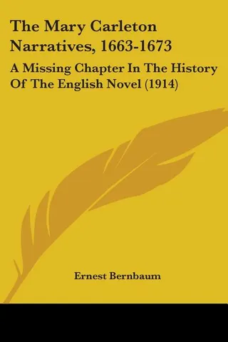 The Mary Carleton Narratives, 1663-1673