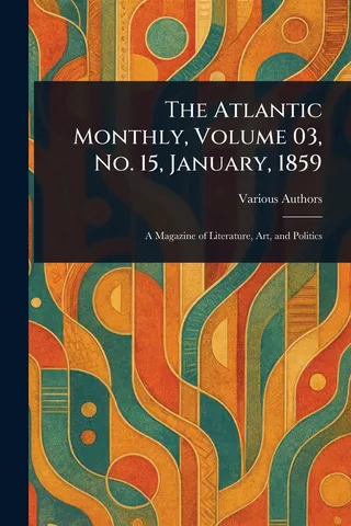 The Atlantic Monthly, Volume 03, No. 15, January, 1859