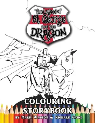 St George and the Dragon Colouring Storybook
