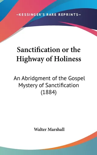 Sanctification or the Highway of Holiness