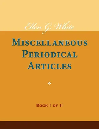 Ellen G. White Miscellaneous Periodical Articles