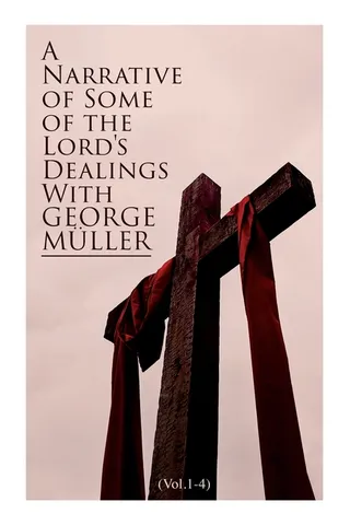 A Narrative of Some of the Lord's Dealings With George Müller