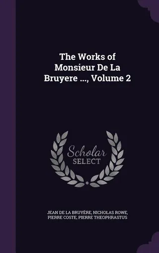 The Works of Monsieur De La Bruyere