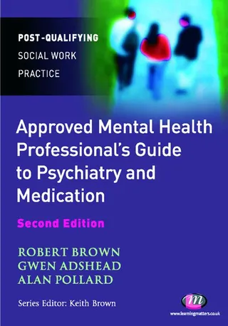 Approved Mental Health Professional's Guide to Psychiatry and Medication