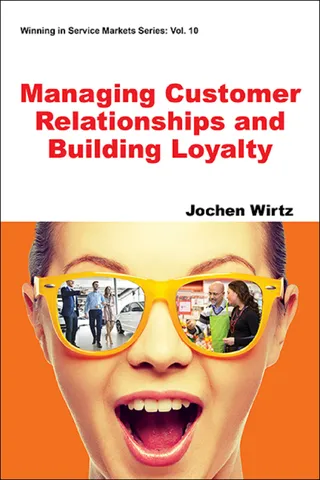 Managing Customer Relationships and Building Loyalty
