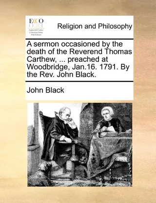 A Sermon Occasioned by the Death of the Reverend Thomas Carthew