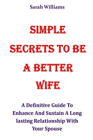 Simple Secrets to Be a Better Wife