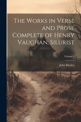 The Works in Verse and Prose of Henry Vaughan, Silurist; Volume 2