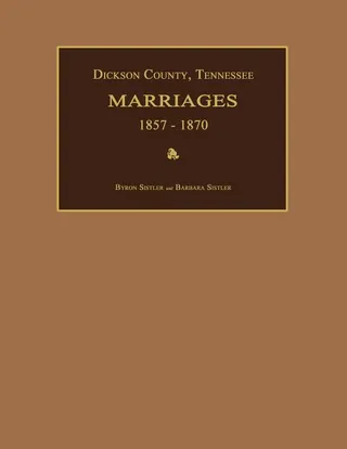 Dickson County, Tennessee, Marriages 1857-1870