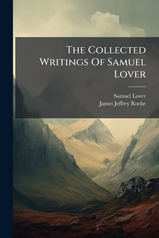 The Collected Writings Of Samuel Lover