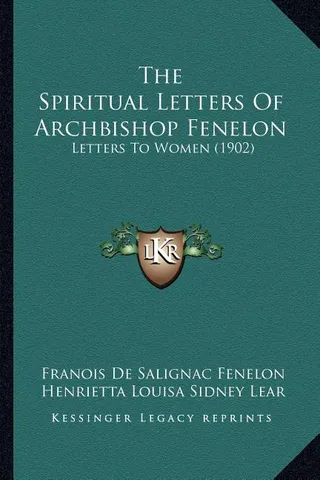 The Spiritual Letters Of Archbishop Fenelon