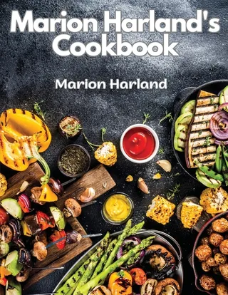 Marion Harland's Complete Cookbook