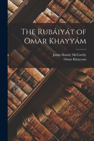 The Rubáiyát of Omar Khayyám