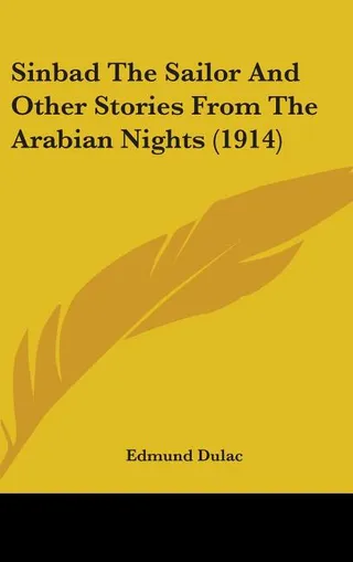 Sinbad The Sailor And Other Stories From The Arabian Nights