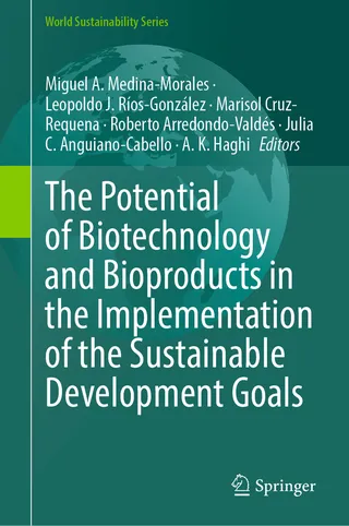 The Potential of Biotechnology and Bioproducts in the Implementation of the Sustainable Development Goals