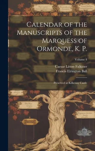 Calendar of the Manuscripts of the Marquess of Ormonde