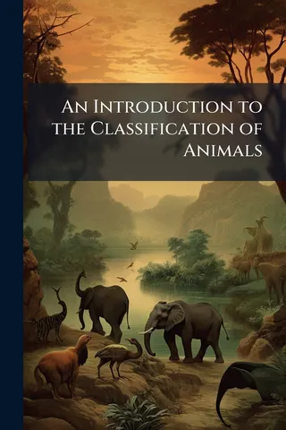 An Introduction to the Classification of Animals