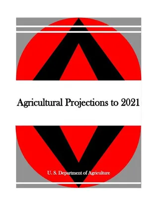 Agricultural Projections to 2021
