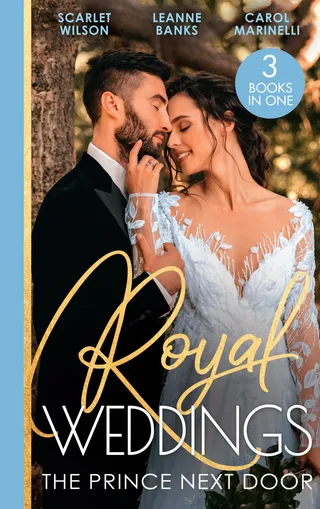 Royal Weddings: The Prince Next Door/The Doctor And The Princess/The Doctor Takes A Princess/Their Secret Royal Baby