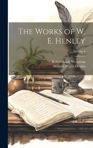 The Works of W. E. Henley