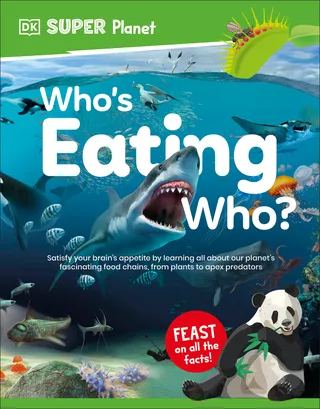 DK Super Planet Whoâ Tm)S Eating Who?