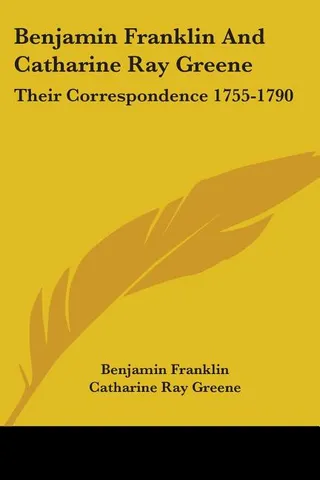 Benjamin Franklin and Catharine Ray Greene