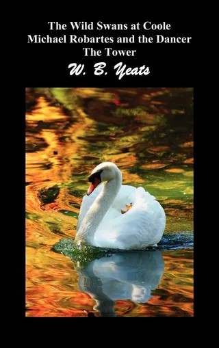 The Wild Swans at Coole, Michael Robartes and the Dancer, the Tower