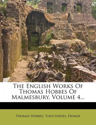 The English Works of Thomas Hobbes of Malmesbury
