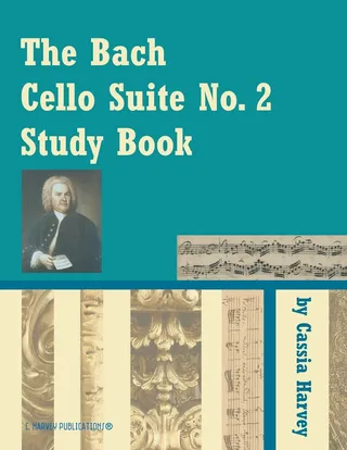 The Bach Cello Suite No. 2 Study Book