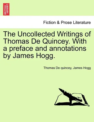 The Uncollected Writings of Thomas De Quincey