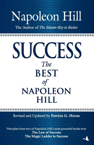 Success: The Best of Napoleon Hill
