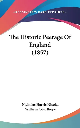 The Historic Peerage Of England