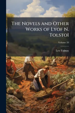 The Novels and Other Works of Lyof N. Tolstoï