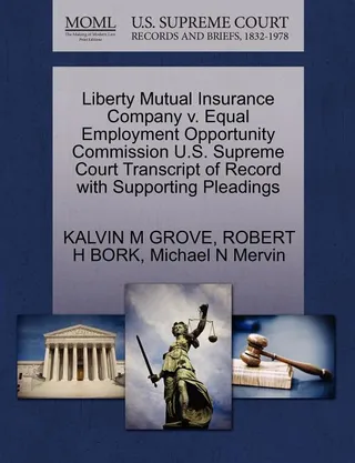 Liberty Mutual Insurance Company v. Equal Employment Opportunity Commission