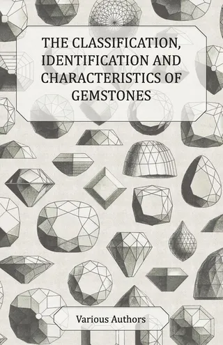 The Classification, Identification and Characteristics of Gemstones