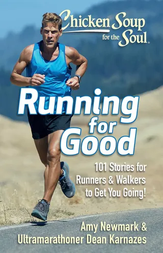 Chicken Soup for the Soul: 101 Stories for Runners & Walkers to Get You Moving