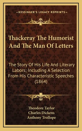 Thackeray The Humorist And The Man Of Letters