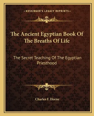 The Ancient Egyptian Book Of The Breaths Of Life