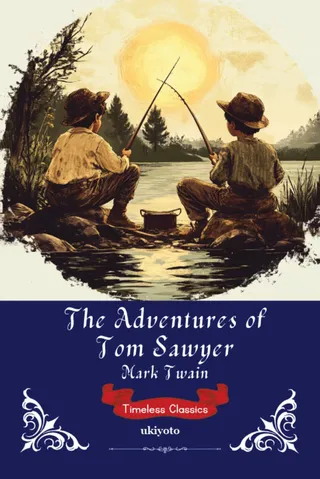 The Adventures of Tom Sawyer | Timeless Classics