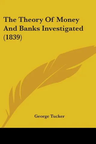 The Theory Of Money And Banks Investigated 1839