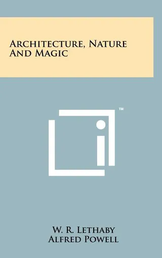 Architecture, Nature And Magic