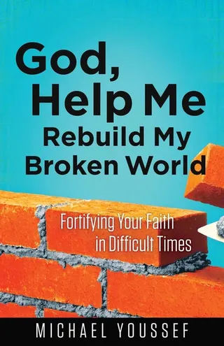 God Help Me Rebuild My Broken World