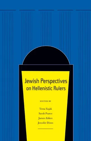 Jewish Perspectives on Hellenistic Rulers