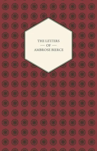 Letters Of Ambrose Bierce