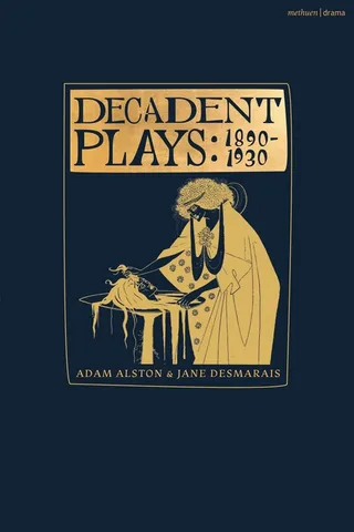 Decadent Plays 1890 1930
