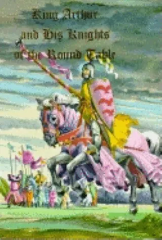 King Arthur and His Knights of the Round Table