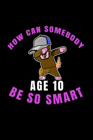 How Can Somebody Age 10 Be So Smart